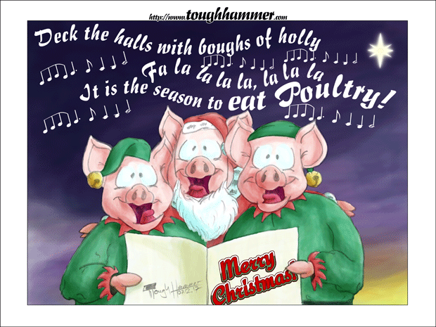 3 pigs in a santa claus and in christmas elves costumes singing: &ldquo;Deck the halls with boughs of holly. Fa la la la la, la la la la. Tis the season to EAT POULTRY!&rdquo;